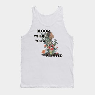 Bloom Where You're Planted Tank Top